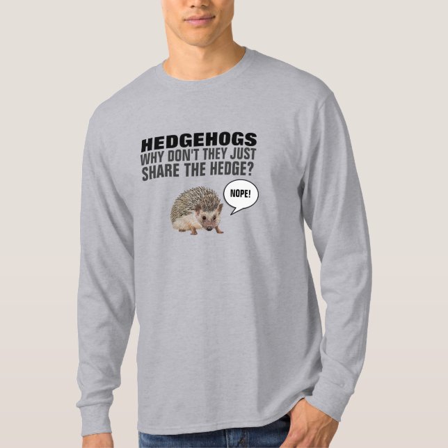 CAMISETA HEDGEHOGS POR QUE ELES NÃO COMPARTILHAM A COBERTUR (Frente)