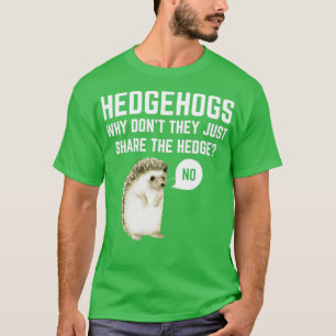 Camiseta Hedgehogs Por Que Eles Não Compartilham O Funno De