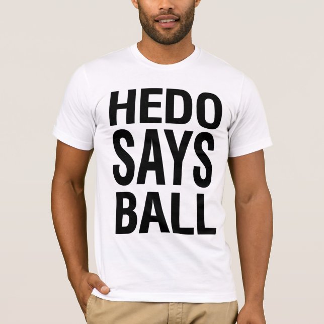 Camiseta Hedo diz a bola (Frente)