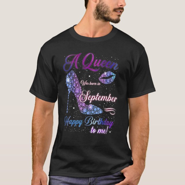 Camiseta Heel High Uma Rainha Foi Nascer Em Setembro Feliz  (Frente)