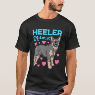 Camiseta Heeler Mama   Proprietário de Cães de Bovinos au