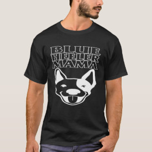 Camiseta Heeler Mamãe Cão de Gado Australiano Mãe Blue Heel