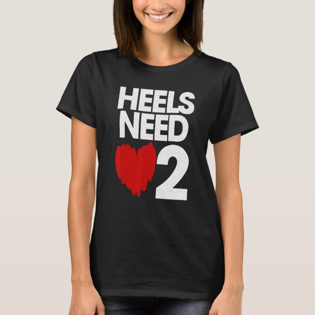 Camiseta Heels precisam de amor 2 (Frente)