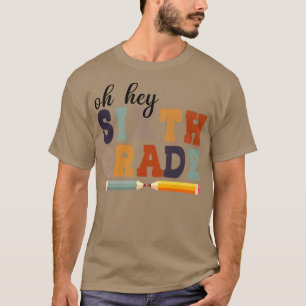 Camiseta Hei, Sexto Ano De Volta À Escola Para Estudantes E