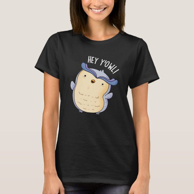 Camiseta Hei Y'Owl Funny Owl Pun Dark BG (Frente)