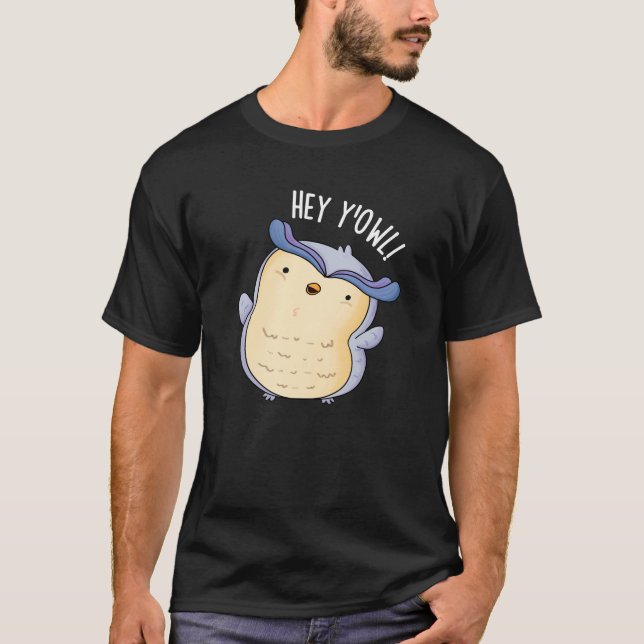 Camiseta Hei Y'Owl Funny Owl Pun Dark BG (Frente)