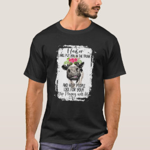Camiseta Heifer Put You In The Trunk Stop Playing With Me C