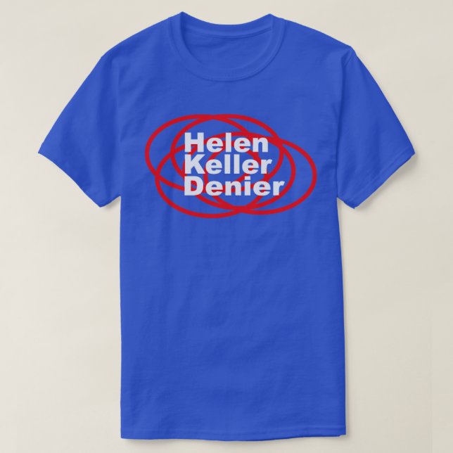 Camiseta Helen Keller Denier Meme1 (Frente do Design)