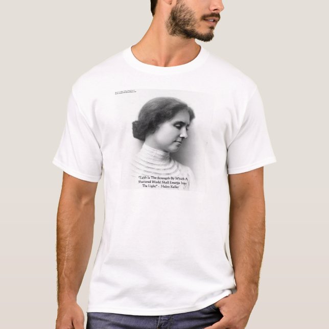 Camiseta Helen Keller "Fé/Força" Wisdom cita presentes (Frente)