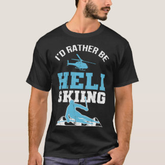 Camiseta Heli Skiing Powder Ski Skier Freeride Heliskiing