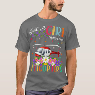 Camiseta Helicóptero Lover Apenas Uma Menina Que Ama Helicó