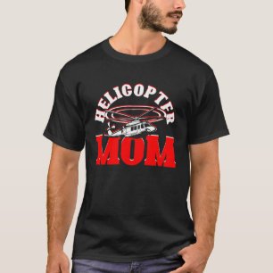 Camiseta Helicóptero Mãe Dia da Mãe Piloto do Helicóptero d