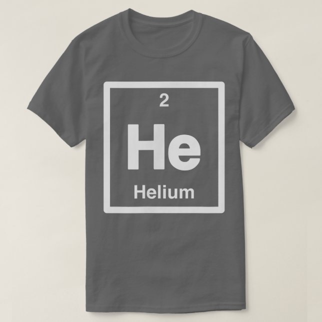 Camiseta Helium - He- Periodic Table of Elements - Science  (Frente do Design)