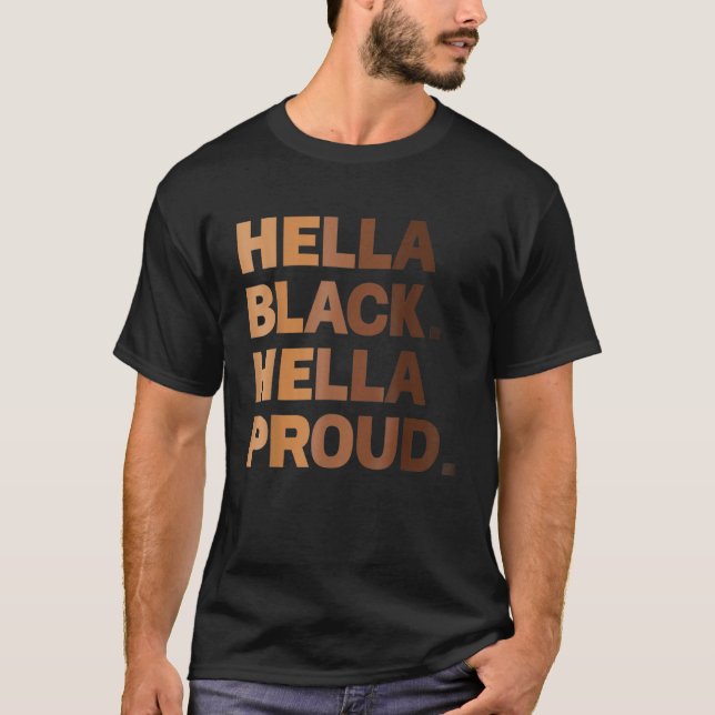 Camiseta Hella Black Hella Orgulhosa História Negra Orgulho (Frente)