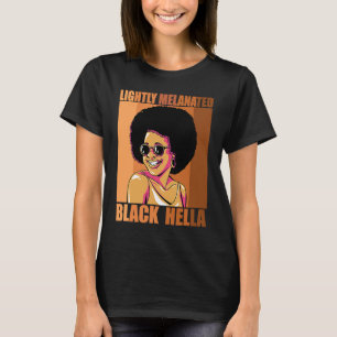 Camiseta Hella Black History Melanin Afri ligeiramente Mela