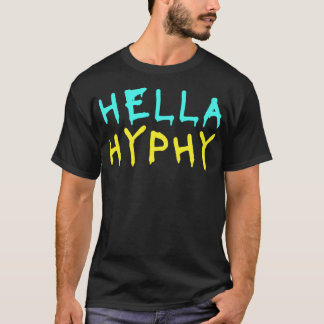 Camiseta Hella Hyphy Bay Area Hip Hop Dance Movement Engraç