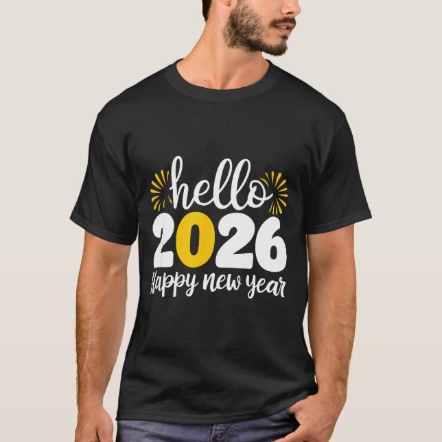 Camiseta Hello 2026 Happy New Year 2026 New Year's Eve Part (Frente)