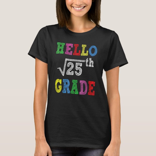 Camiseta Hello 5th Grade Square Root Of 25  Back To School (Frente)