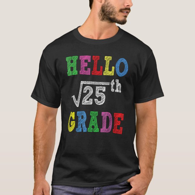 Camiseta Hello 5th Grade Square Root Of 25  Back To School (Frente)