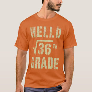 Camiseta HELLO 6th Grade Square Root of 36 Math Stud Squad