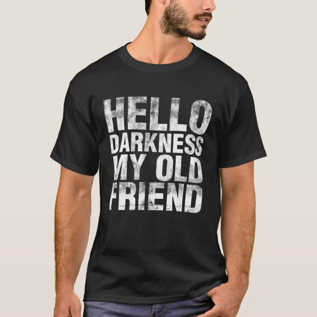 Camiseta Hello Darkness My Old Friend Grunge (Frente)