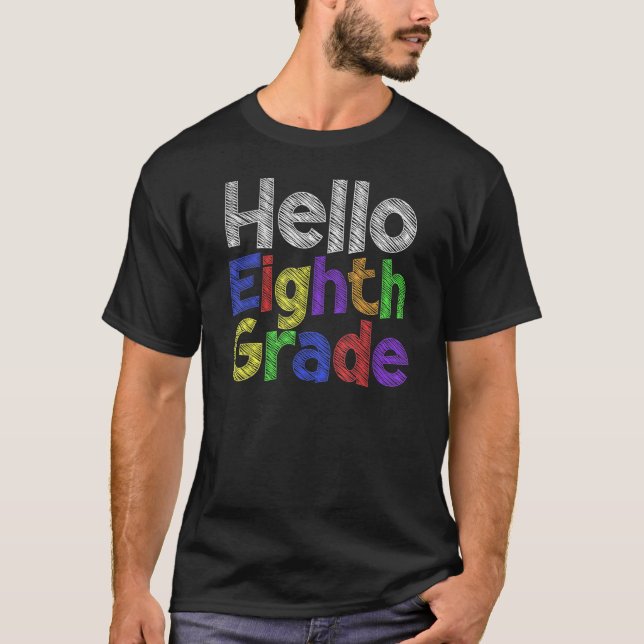 Camiseta Hello Eighth Grade 1st School Day Team 8th Grade (Frente)