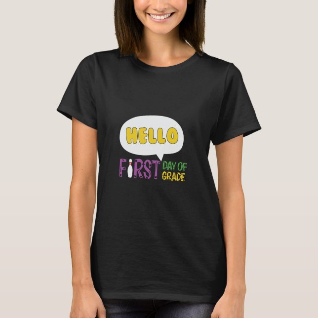 Camiseta Hello First Day Of  Grade Teacher (Frente)