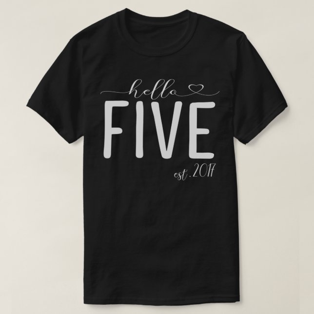 Camiseta Hello Five Years Old Est 2017 Fifth Birthday Party (Frente do Design)