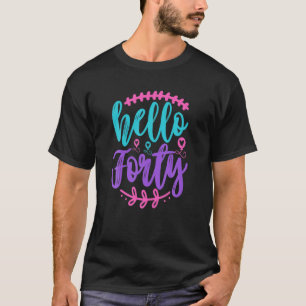 Camiseta Hello Forty Birthday