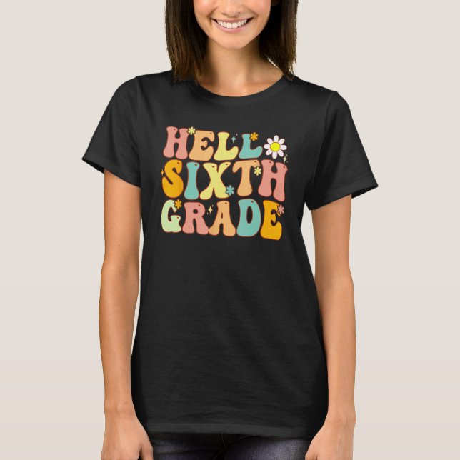 Camiseta Hello Sixth Grade Groovy 6th Grade Back School Tea (Frente)