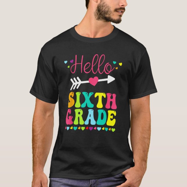 Camiseta Hello Sixth Grade Team 6th Grade Back To School Te (Frente)