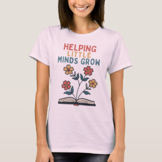 Camiseta Helping Little Minds Grow – Inspirational Teacher