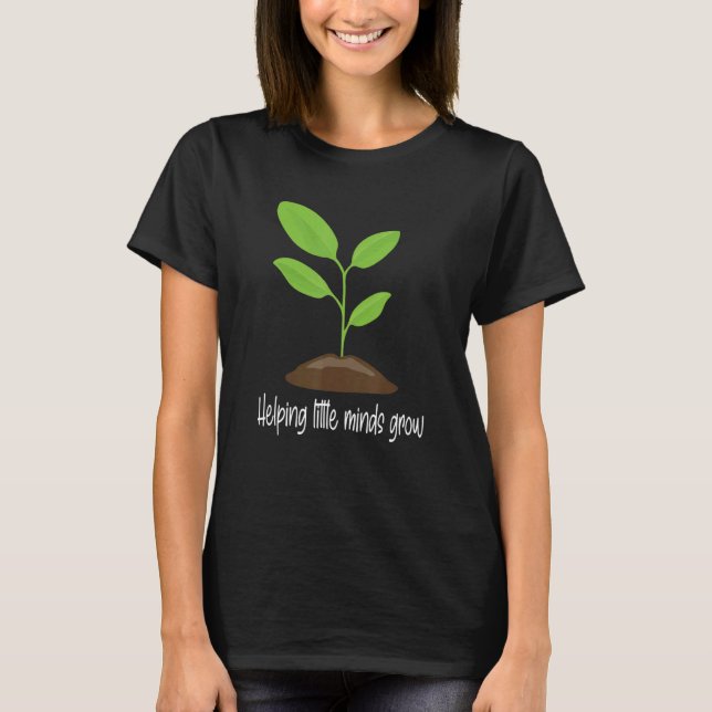 Camiseta Helping Little Minds Grow Wildflowers   Teacher Te (Frente)