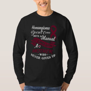 Camiseta Hemangioma Mãe Que Nunca Desiste Da Borgonha R