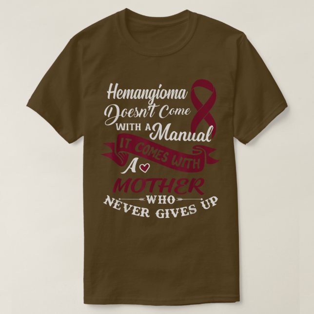 Camiseta Hemangioma Mostra Uma Mãe Que Nunca Desiste De Bur (Frente do Design)