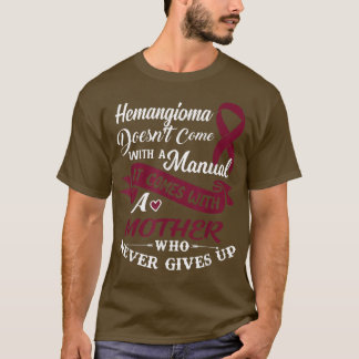 Camiseta Hemangioma Mostra Uma Mãe Que Nunca Desiste De Bur