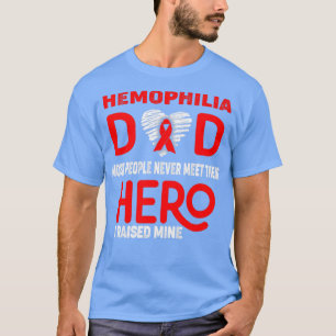 Camiseta Hemofilia Pai A Maioria das Pessoas Nunca Encontra
