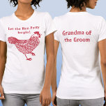 Camiseta Hen Party Bachelorette Avó do noivo<br><div class="desc">Divertido galinha de design de galinha. O texto de trás lê a vovó do noivo. Altere o texto na parte frontal e traseira, adicione um nome ou exclua qualquer texto a ser personalizado. Obtenha um correspondente para cada membro do bando! Arte original de Nic Squirrell.</div>