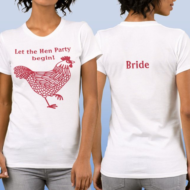 Camiseta Hen Party Bachelorette Bride (Let the Hen Party Begin custom text Bride T-shirt)