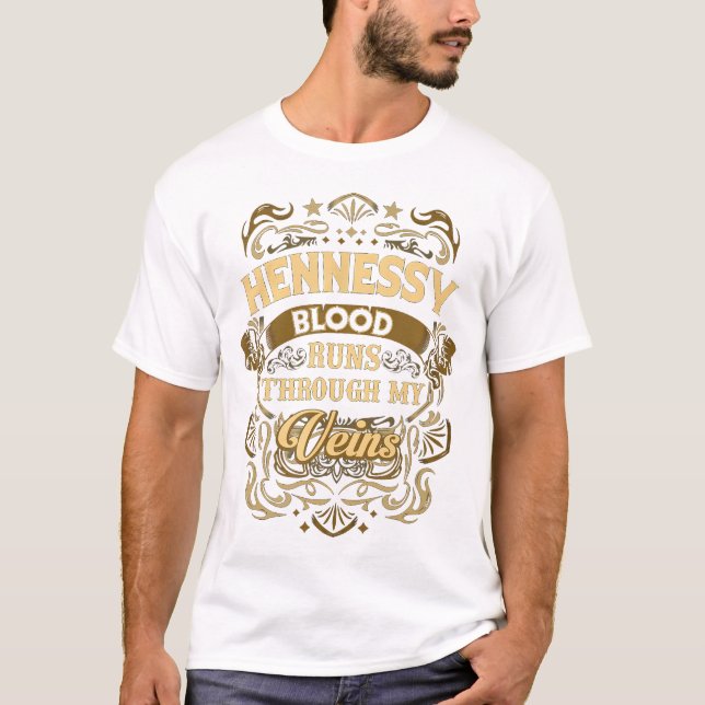 Camiseta Hennessy Blood Através Das Minhas Veias (Frente)