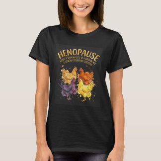 Camiseta Henopause Quando Uma Mulher Atinge Uma Certa Idade