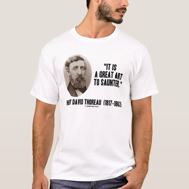 Camiseta Henry David Thoreau é uma grande arte a saunter (Frente)