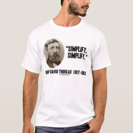 Camiseta Henry David Thoreau Simplifique a citação