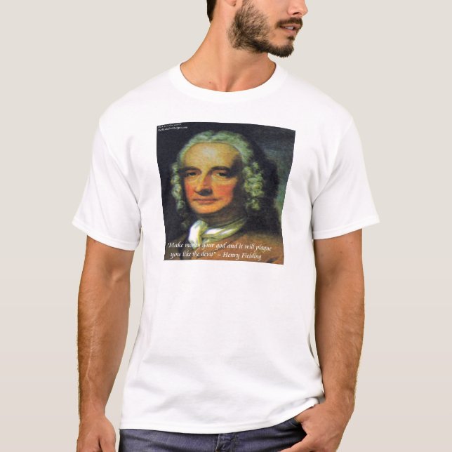 Camiseta Henry Fielding "Se o dinheiro é seu Deus" Citação (Frente)