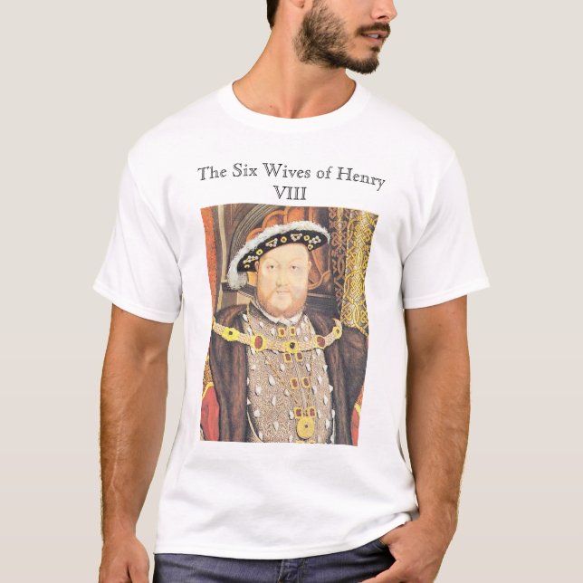 Camiseta Henry VIII, seis esposas de Henry VIII (Frente)