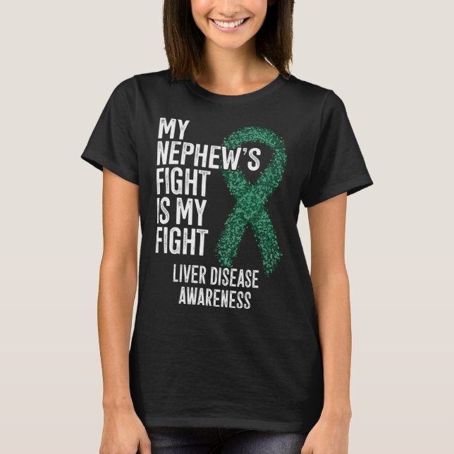 Camiseta Hepatic Disease My Nephew s Fight Is My Fight Live (Frente)