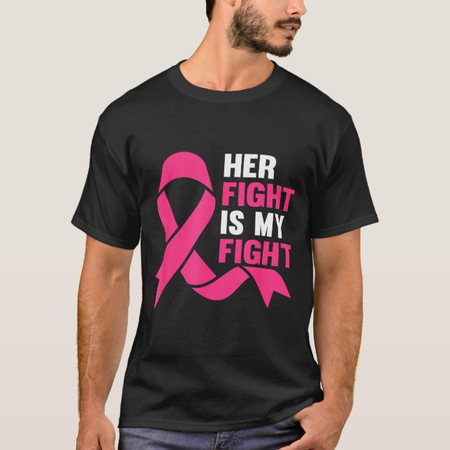 Camiseta Her Fight Is My Fight Breast Cancer Awareness Surv (Frente)