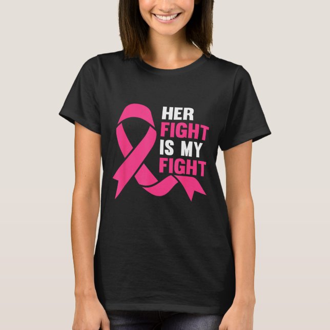 Camiseta Her Fight Is My Fight Breast Cancer Awareness Surv (Frente)
