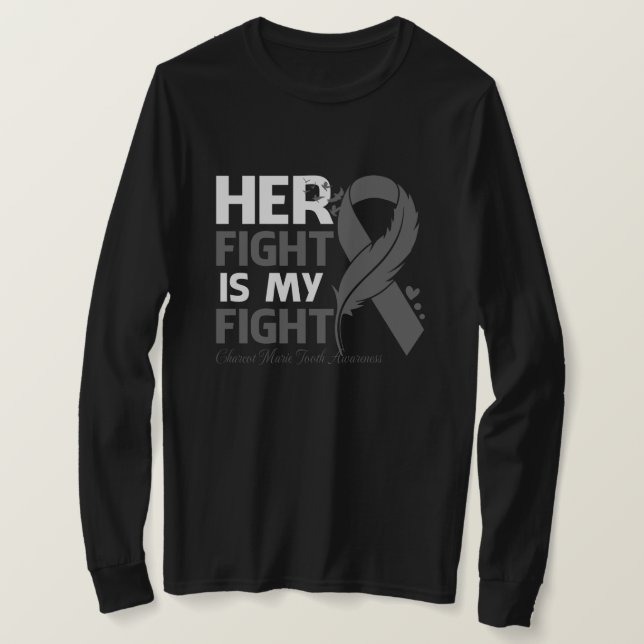 Camiseta Her Fight Is My Fight CHARCOT MARIE TOOTH AWARENES (Frente do Design)
