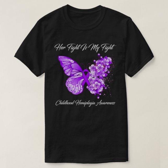 Camiseta Her Fight Is My Fight Childhood Hemiplegia Awarene (Frente do Design)